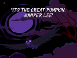 It's the Great Pumpkin, Juniper Lee