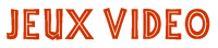 Jeux vidéo