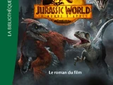 Jurassic World, Le monde d'après - Le roman du film