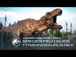 Species Field Guide - Tyrannosaurus Rex - Jurassic World Evolution 2