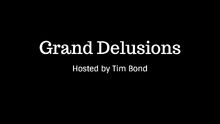 Grand delusions