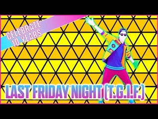 Just Dance Fanmade Mashup - Last Friday Night (T.G.I.F