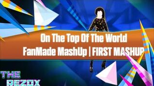 Just Dance 2016 - On The Top Of The World - Dove Cameron FanMade MashUp! FIRST VIDEO!