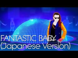 Fantastic Baby Just Dance Fanon Wiki Fandom