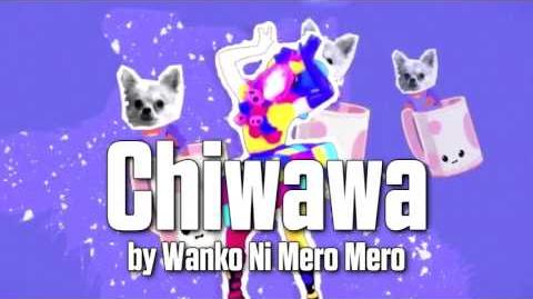 Just Dance 2016 soundtrack - Chiwawa by Wanko Ni Mero Mero