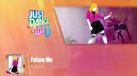 Follow Me - E-Girls Just Dance Wii U