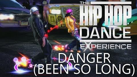 The Hip Hop Dance Experience Danger (Been So Long)