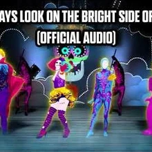 Always Look On The Bright Side Of Life Just Dance Unlimited Party Wiki Fandom