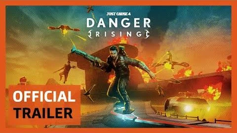 Just_Cause_4_Danger_Rising_Trailer