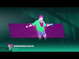 Wake Me Up Before You Go,Go-Wham!-Just Dance 2018 Unlimited