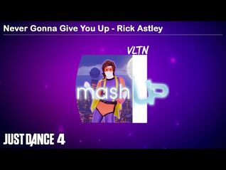Never Gonna Give You Up - Mashup - Just Dance 4