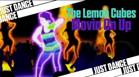 Moving On Up - The Lemon Cubes Just Dance 2 Extra Songs