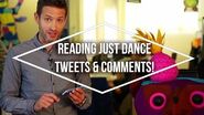 Reading Just Dance Tweets and Comments!