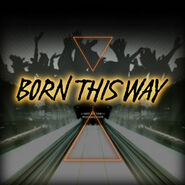 Born This Way (Showtime)