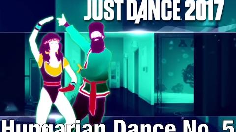 Just Dance 2017 - Hungarian Dance No
