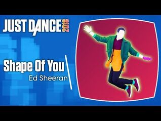 Just Dance 2018- Shape Of You