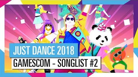 GAMESCOM - SONGLIST 2 JUST DANCE 2018 OFFICIAL HD