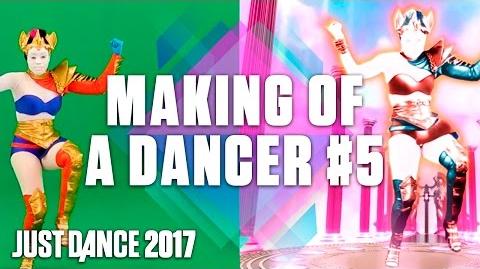 Just Dance 2017 - Making of a Dancer Pt