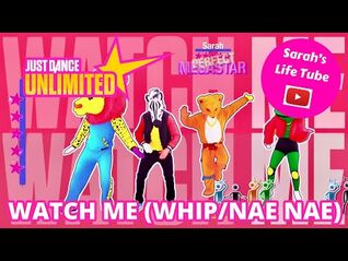 Watch Me (Whip- Nae Nae), Silentó - MEGASTAR, 3-3 GOLD, P3 - Just Dance 2017 Unlimited -PS5-