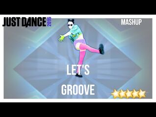 Just Dance 2016 - Let's Groove - Mashup