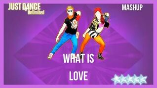 Just Dance 2017 (Unlimited) What Is Love - Mashup
