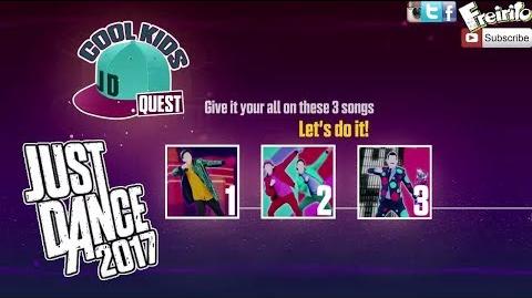 JUST DANCE 2017 Cool Kids Dance Quest Cant Feel My Face, Groove, Dont Wanna Know