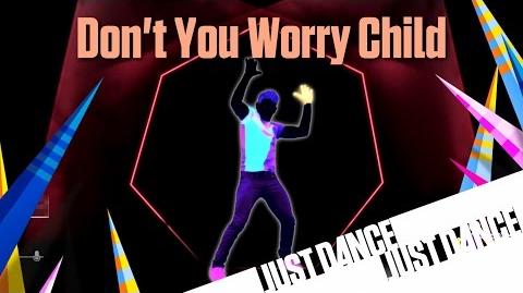 Just Dance Unlimited - Don't You Worry Child