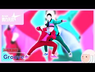 Groove - Jack & Jack - Just Dance China