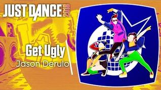 Just Dance 2018 (Unlimited) Get Ugly