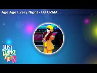 Age Age Every Night - DJ OZMA - Just Dance Wii 2