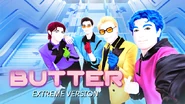 Butter (Extreme Version)