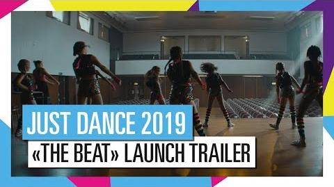 JUST DANCE 2019 – "The Beat" launch trailer (EMEA TV spot)