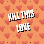 Killthislove FR post.jpg (64 KB) Promotional image