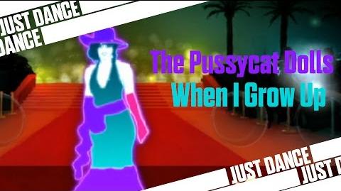 When I Grow Up - The Pussycat Dolls Just Dance 2