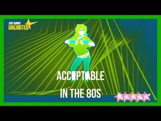 Just Dance 2018 (Unlimited) - Acceptable In The 80s