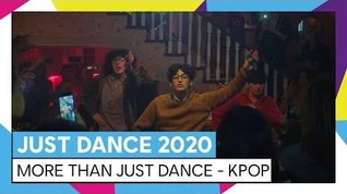 JUST DANCE 2020 – MORE THAN JUST DANCE - KPOP