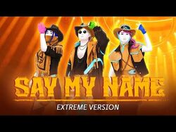 Say My Name, Just Dance Wiki