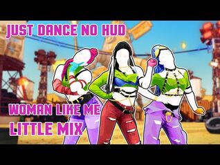 -4K- Just Dance 2020 (Unlimited) - Woman Like Me -No HUD-