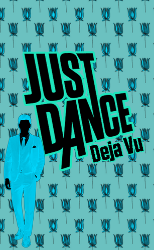 JustDanceDejaVu Cover Updated