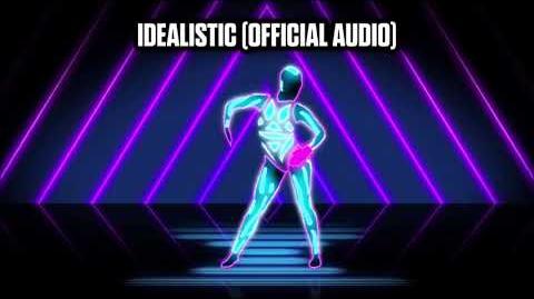 Idealistic (Official Audio) - Just Dance Music