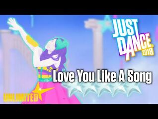 Just Dance 2018(Unlimited)- Love You Like A Love Song-5 Stars
