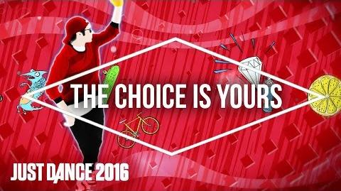The Choice Is Yours (Community Remix) - Just Dance Now