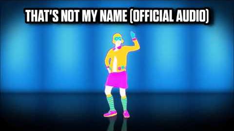 That's Not My Name (Official Audio) - Just Dance Music