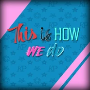 Thisishowshi cover generic.png (99 KB) This Is How We Do (Showtime)