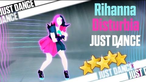 Disturbia - Rihanna Just Dance 4