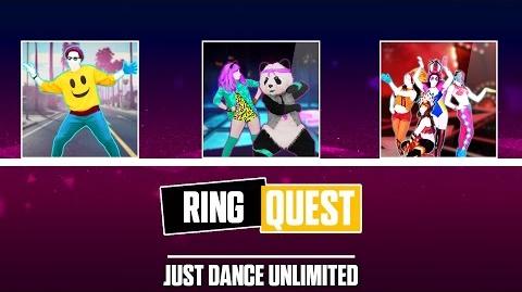 Ring Quest - Just Dance Unlimited