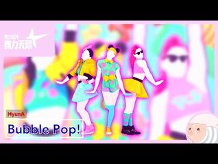 Bubble Pop! - HyunA - Just Dance China