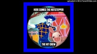 The Hit Crew - Here Comes the Hotstepper