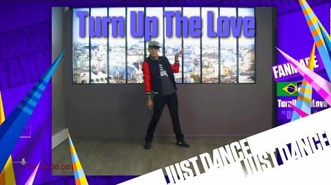 Turn Up the Love (Fanmade) - Just Dance 2016