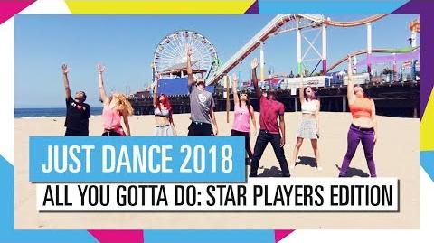All You Gotta Do (Is Just Dance)—Star Players Edition! (UK)
